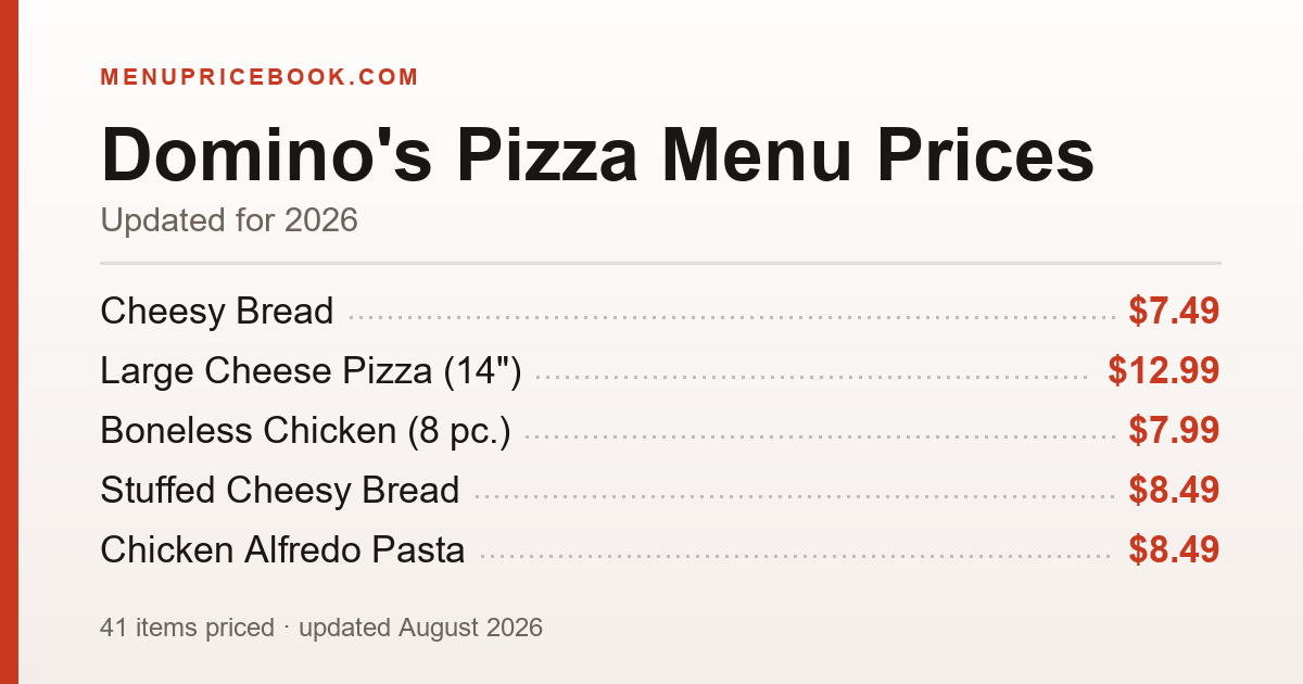 Domino's Pizza menu prices for 2026 — Large Cheese Pizza (14") $12.99, Large 1-Topping Pizza $13.99, Large 3-Topping Carryout $9.99