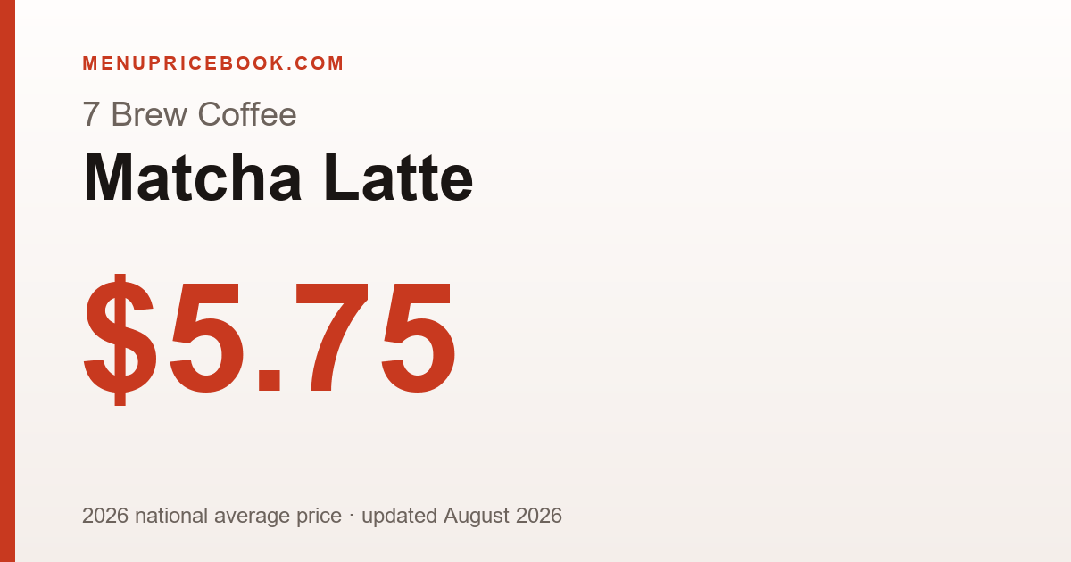 7 Brew Coffee Matcha Latte price: $5.75 (2026)