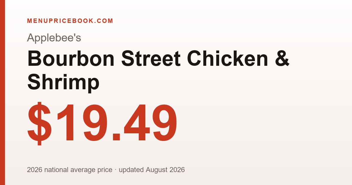 Applebee's Bourbon Street Chicken & Shrimp price: $19.49 (2026)