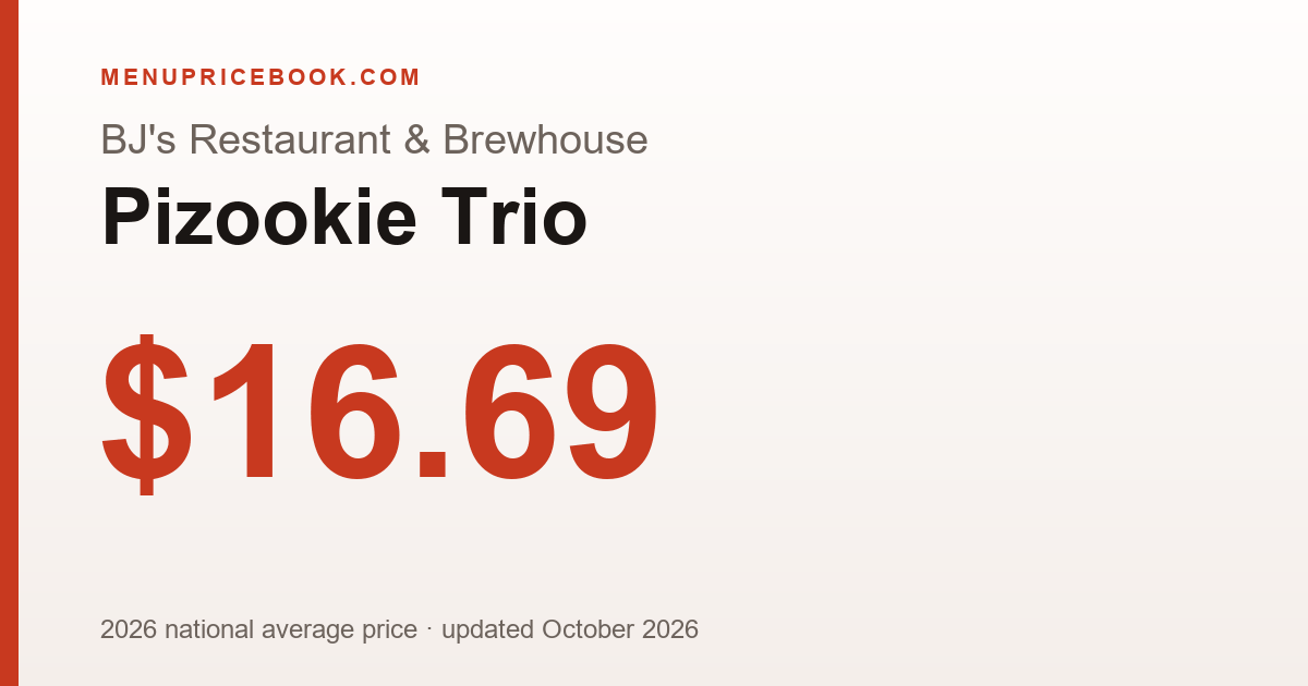 BJ's Restaurant & Brewhouse Pizookie Trio price: $16.69 (2026)