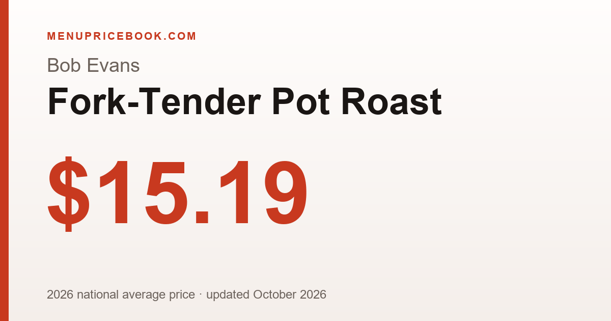 Bob Evans Fork-Tender Pot Roast price: $15.19 (2026)