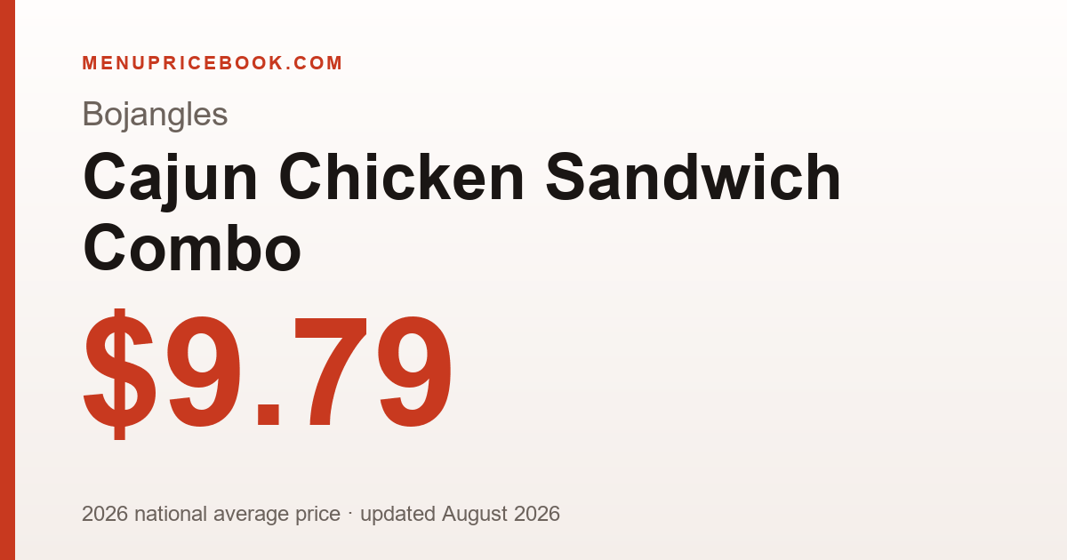 Bojangles Cajun Chicken Sandwich Combo price: $9.79 (2026)