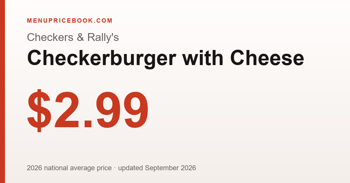 Checkers & Rally's Checkerburger with Cheese price: $2.99 (2026)