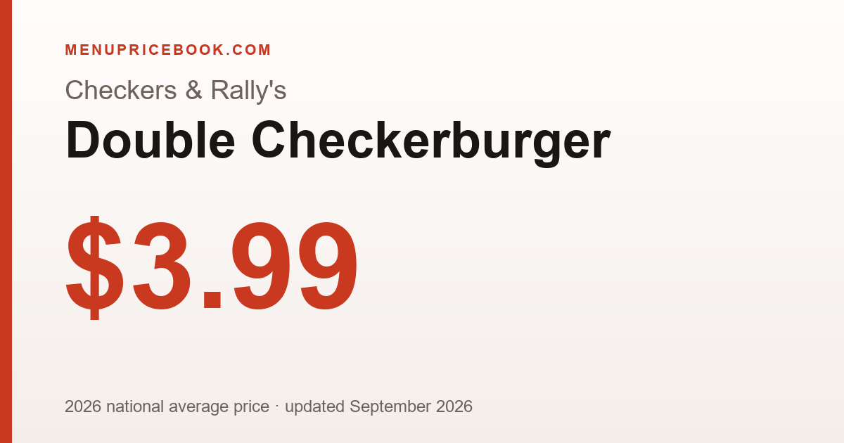 Checkers & Rally's Double Checkerburger price: $3.99 (2026)