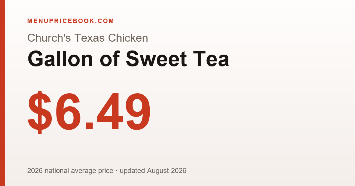 Church's Texas Chicken Gallon of Sweet Tea price: $6.49 (2026)