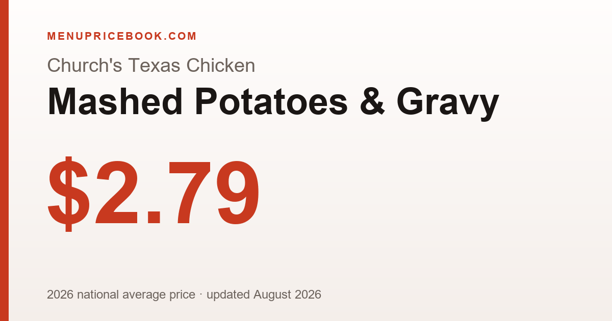 Church's Texas Chicken Mashed Potatoes & Gravy price: $2.79 (2026)