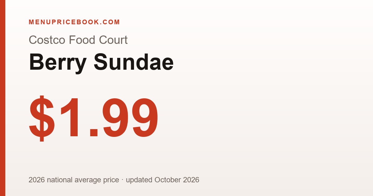 Costco Food Court Berry Sundae price: $1.99 (2026)