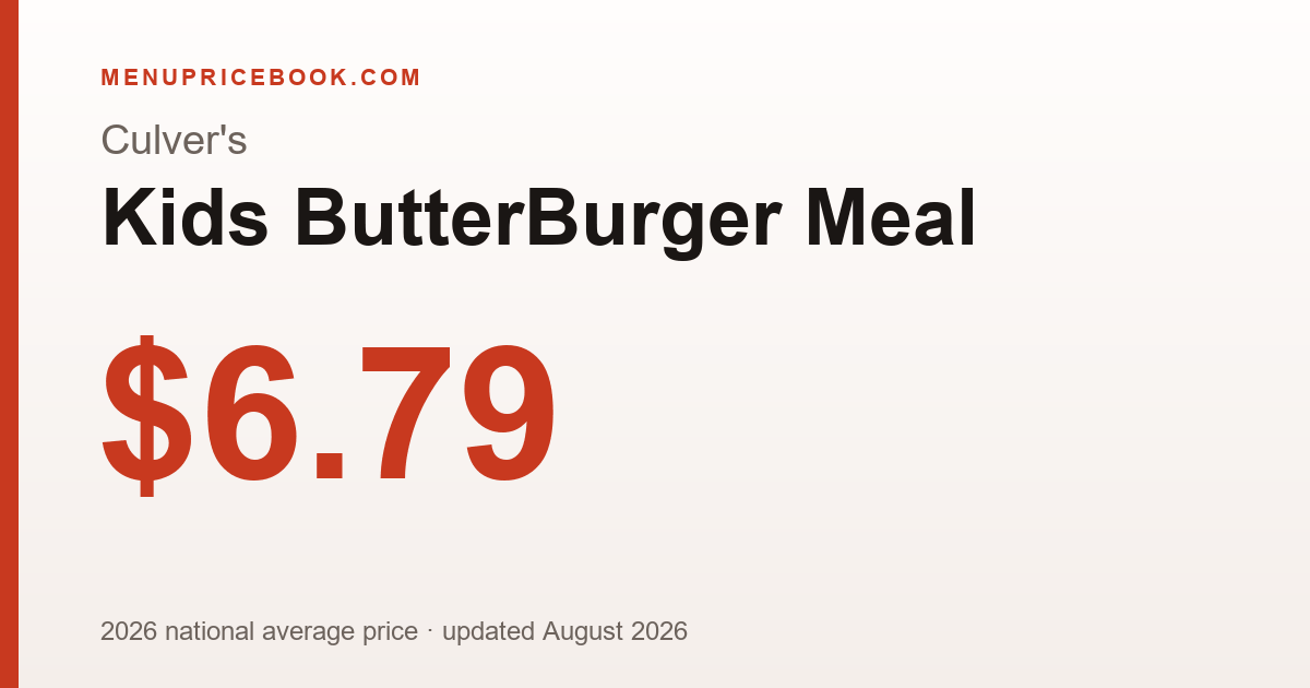 Culver's Kids ButterBurger Meal price: $6.79 (2026)