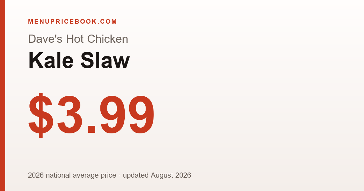 Dave's Hot Chicken Kale Slaw price: $3.99 (2026)