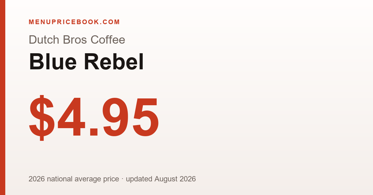 Dutch Bros Coffee Blue Rebel price: $4.95 (2026)