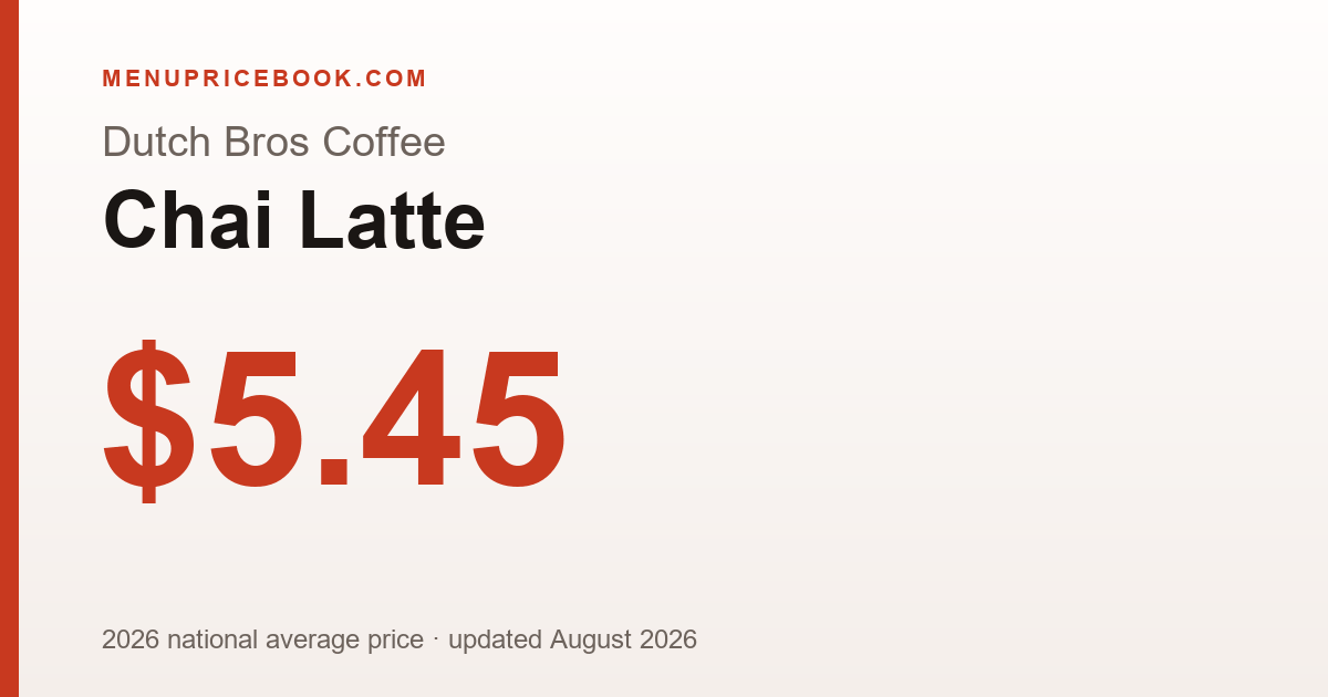 Dutch Bros Coffee Chai Latte price: $5.45 (2026)