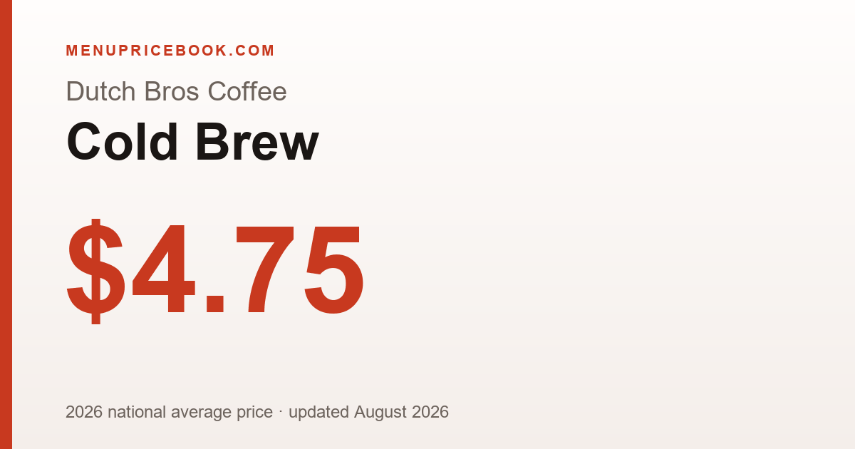 Dutch Bros Coffee Cold Brew price: $4.75 (2026)