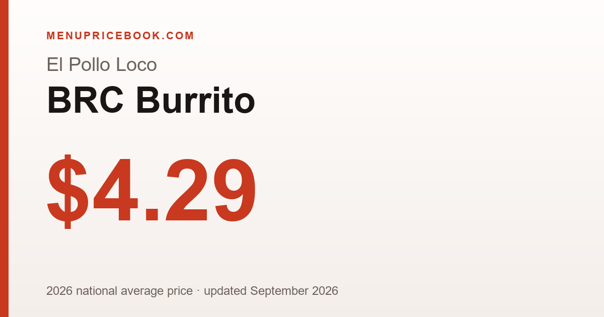 El Pollo Loco BRC Burrito price: $4.29 (2026)