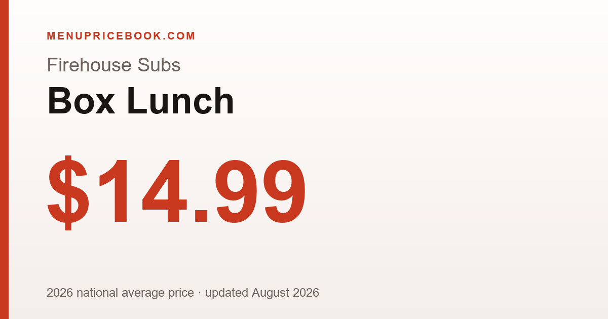 Firehouse Subs Box Lunch price: $14.99 (2026)