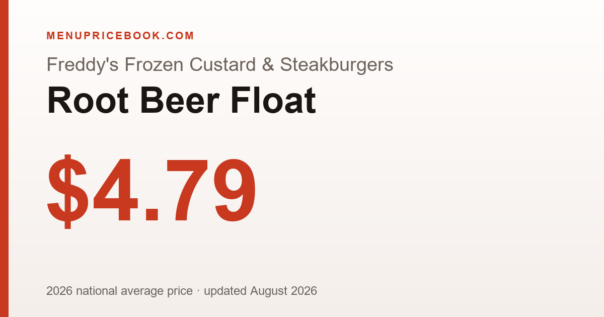 Freddy's Frozen Custard & Steakburgers Root Beer Float price: $4.79 (2026)