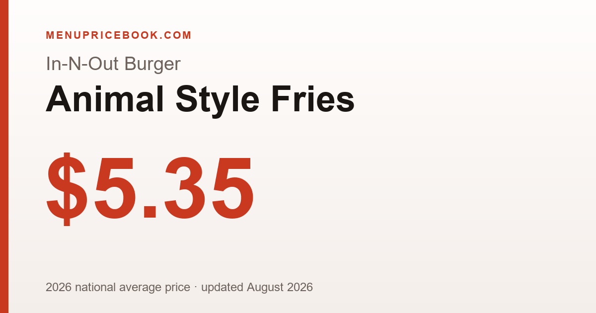 In-N-Out Burger Animal Style Fries price: $5.35 (2026)