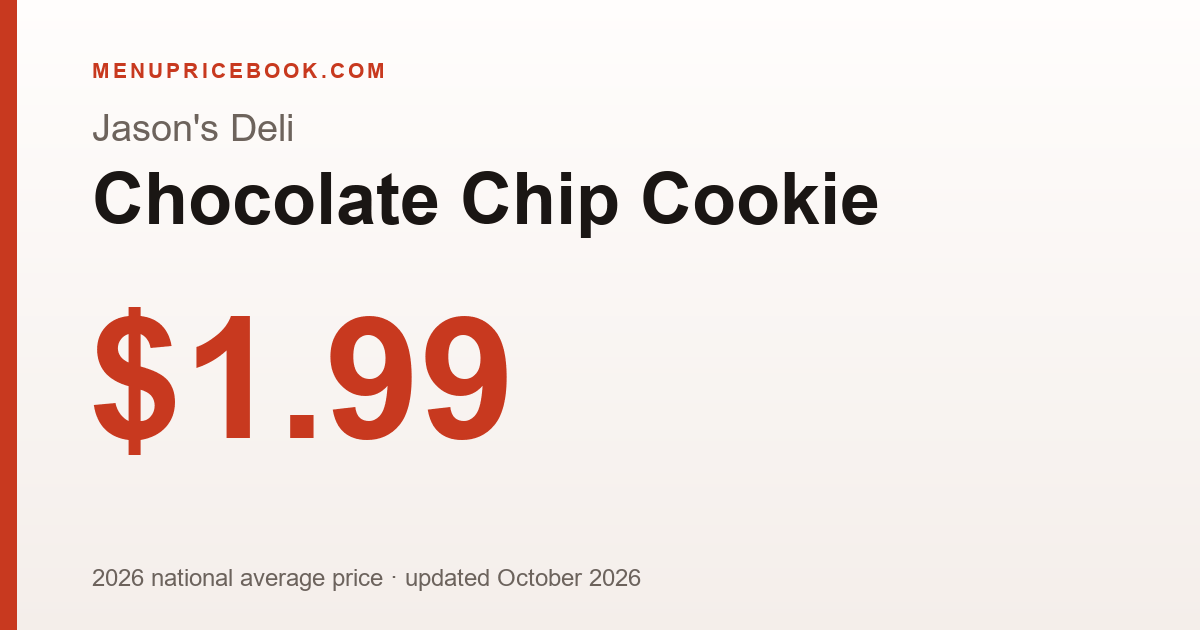 Jason's Deli Chocolate Chip Cookie price: $1.99 (2026)