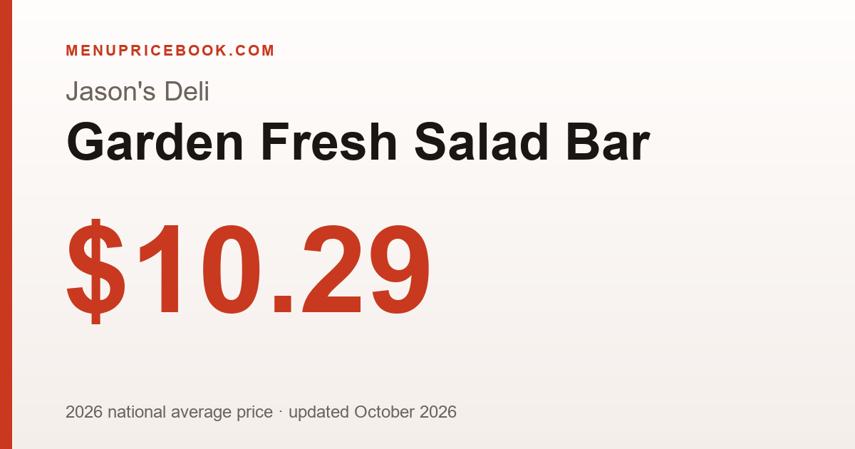 Jason's Deli Garden Fresh Salad Bar price: $10.29 (2026)
