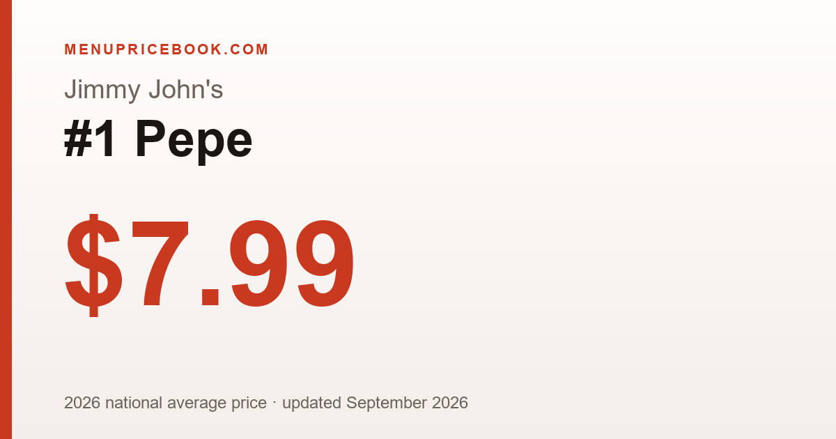 Jimmy John's #1 Pepe price: $7.99 (2026)