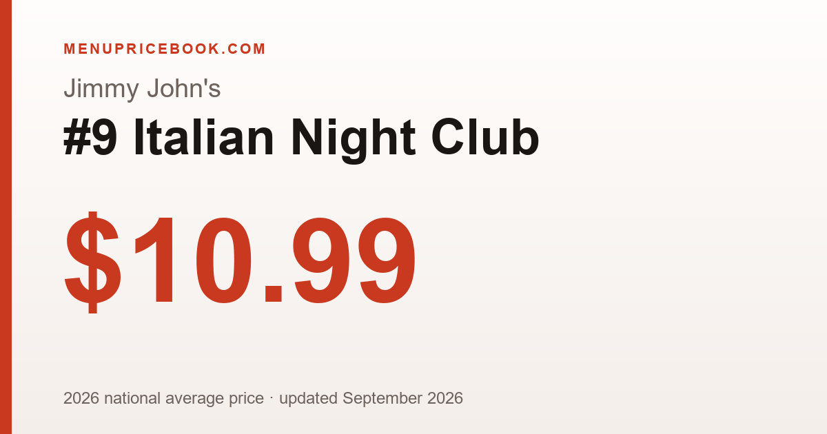 Jimmy John's #9 Italian Night Club price: $10.99 (2026)