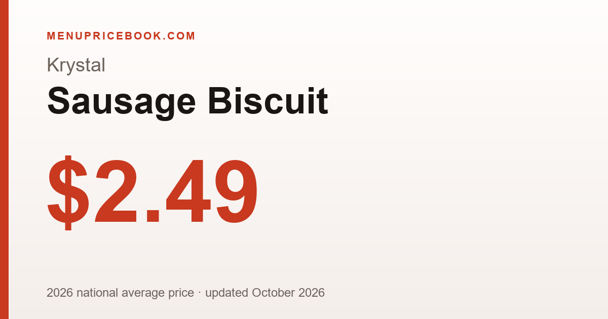 Krystal Sausage Biscuit price: $2.49 (2026)