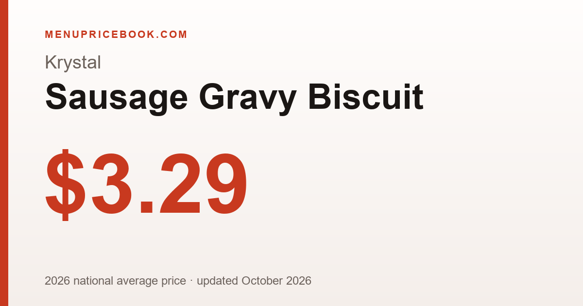 Krystal Sausage Gravy Biscuit price: $3.29 (2026)