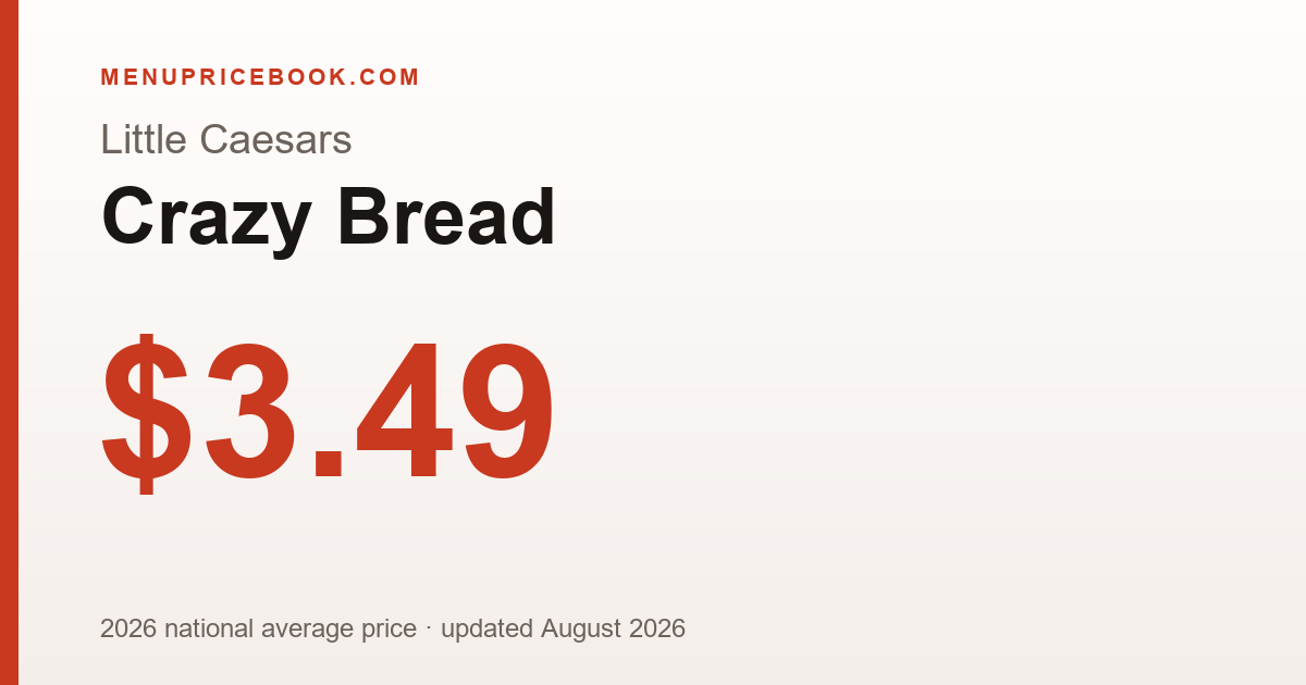 Little Caesars Crazy Bread price: $3.49 (2026)