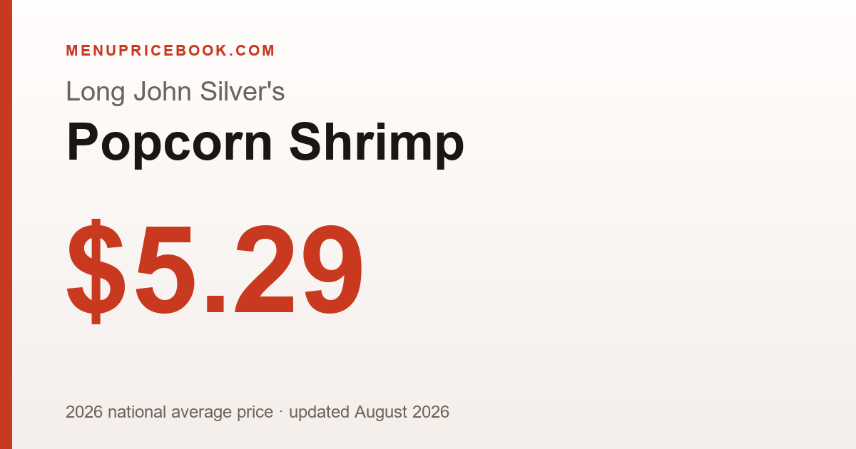 Long John Silver's Popcorn Shrimp price: $5.29 (2026)