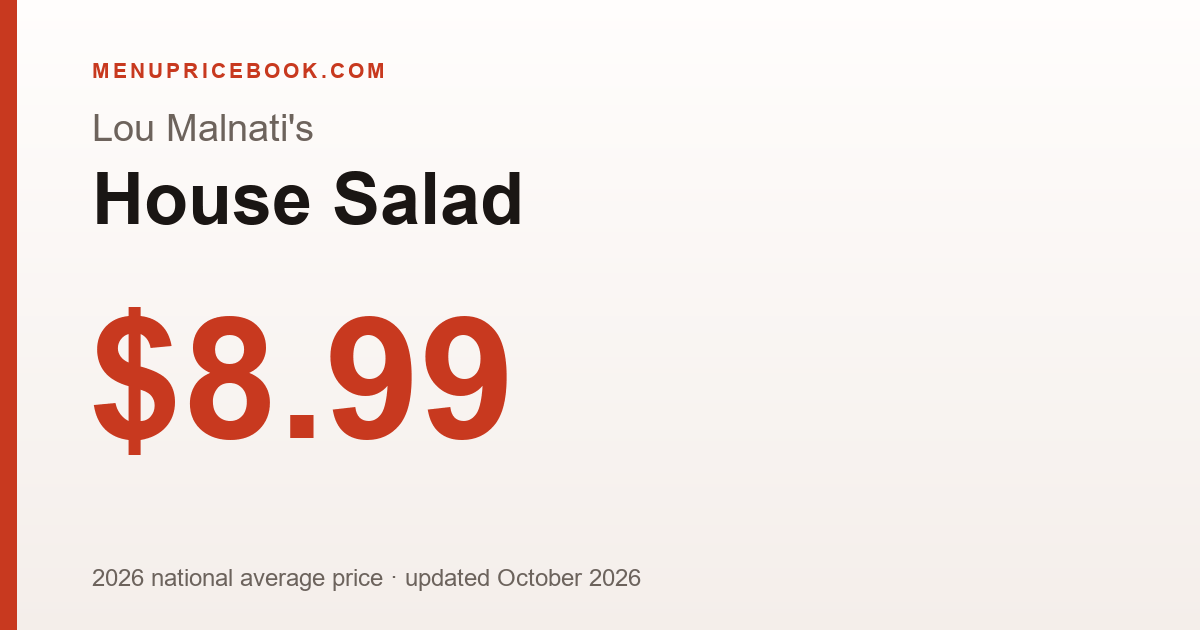 Lou Malnati's House Salad price: $8.99 (2026)