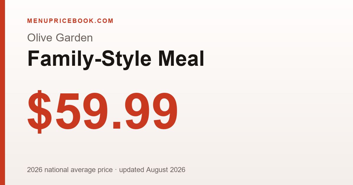 Olive Garden Family-Style Meal price: $59.99 (2026)
