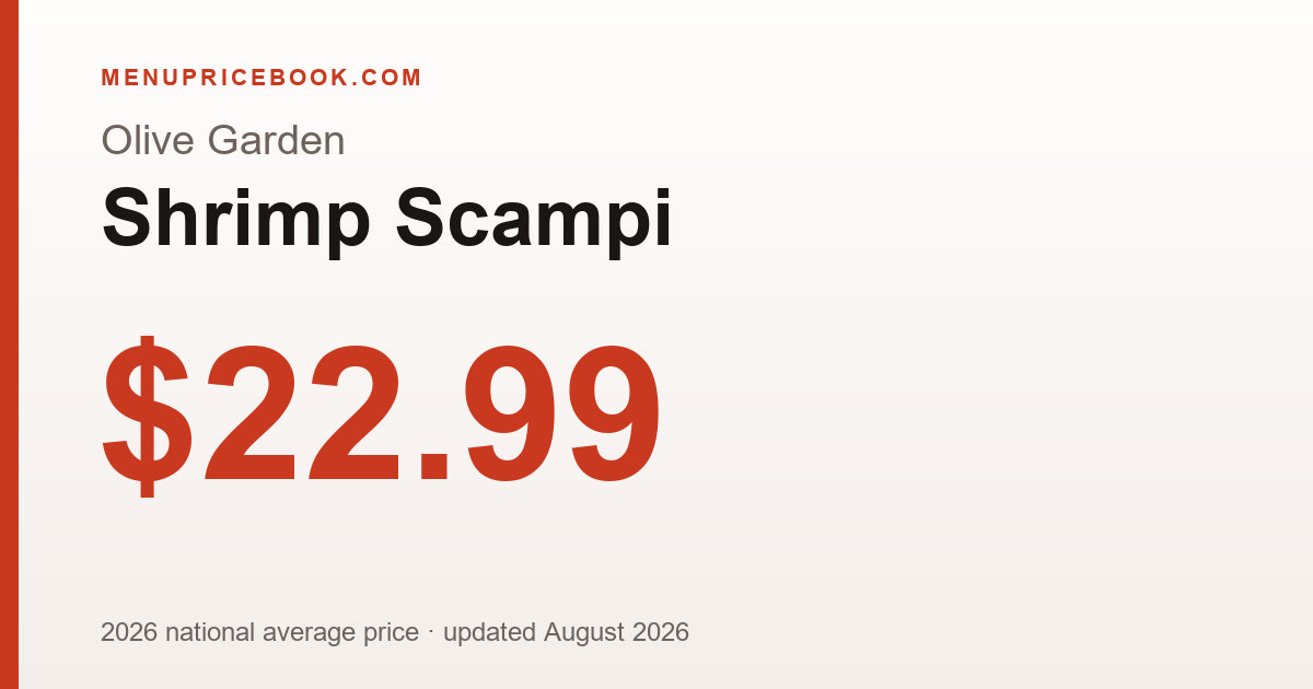 Olive Garden Shrimp Scampi price: $22.99 (2026)