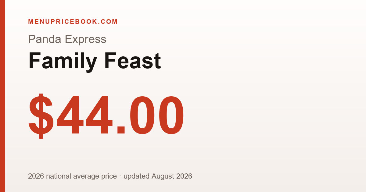 Panda Express Family Feast price: $44.00 (2026)