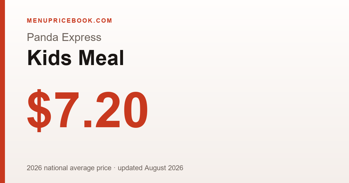 Panda Express Kids Meal price: $7.20 (2026)