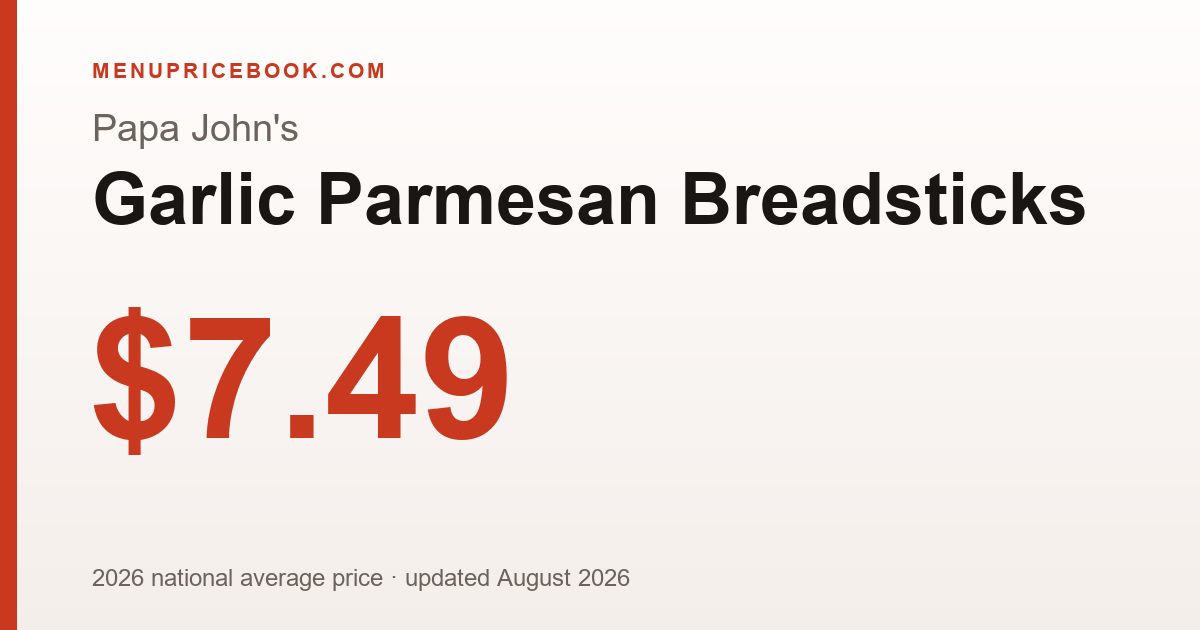 Papa John's Garlic Parmesan Breadsticks price: $7.49 (2026)