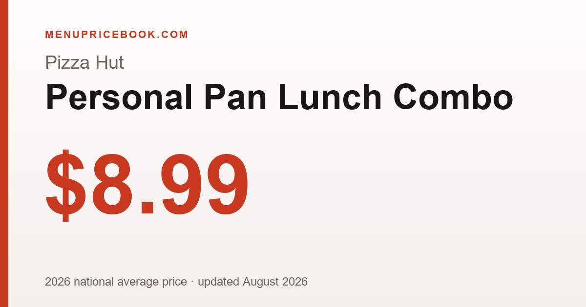 Pizza Hut Personal Pan Lunch Combo price: $8.99 (2026)