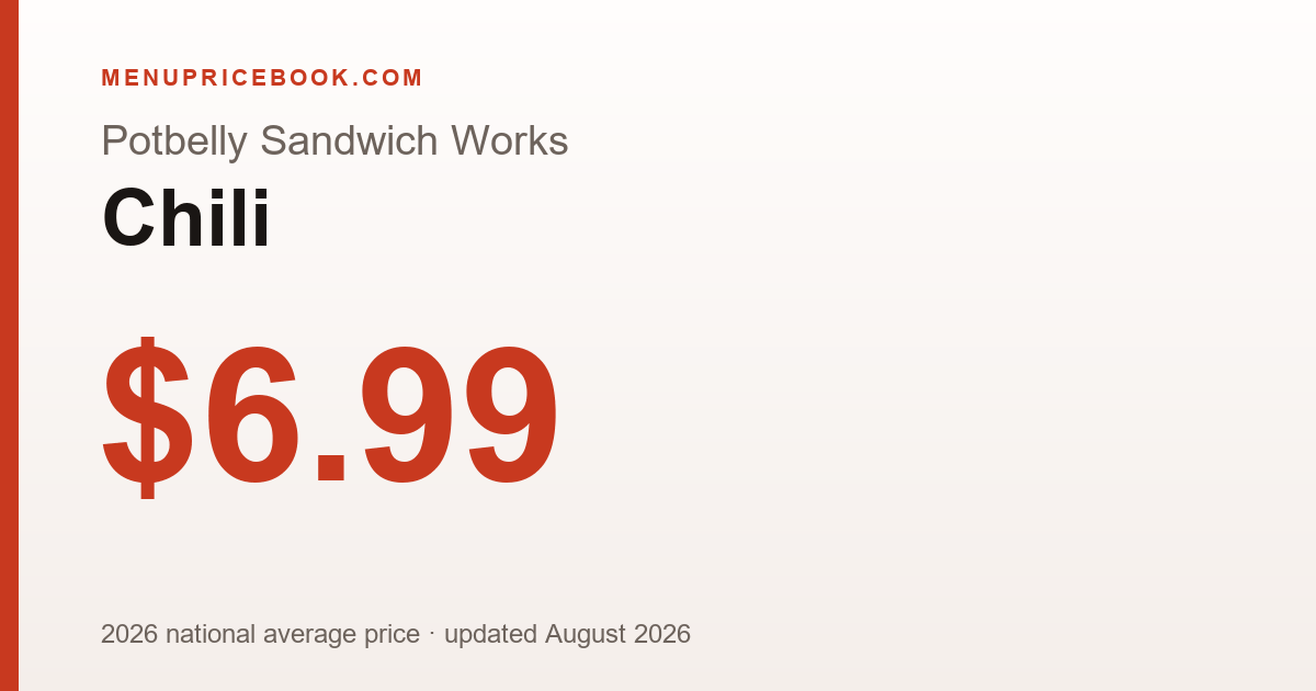 Potbelly Sandwich Works Chili price: $6.99 (2026)