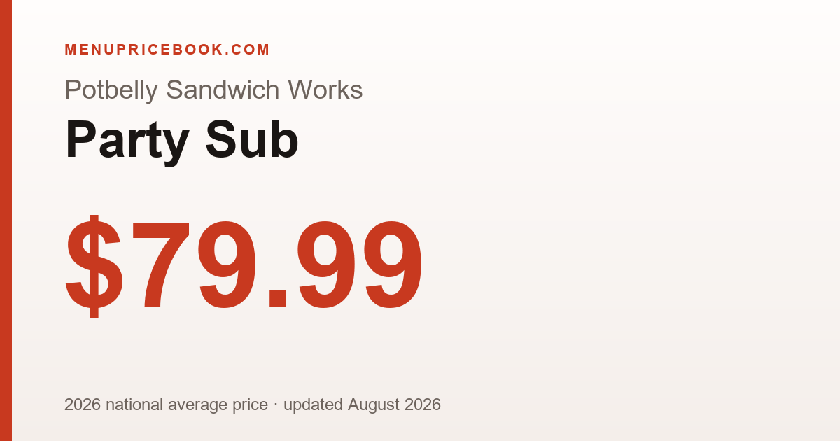 Potbelly Sandwich Works Party Sub price: $79.99 (2026)