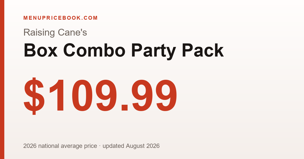 Raising Cane's Box Combo Party Pack price: $109.99 (2026)