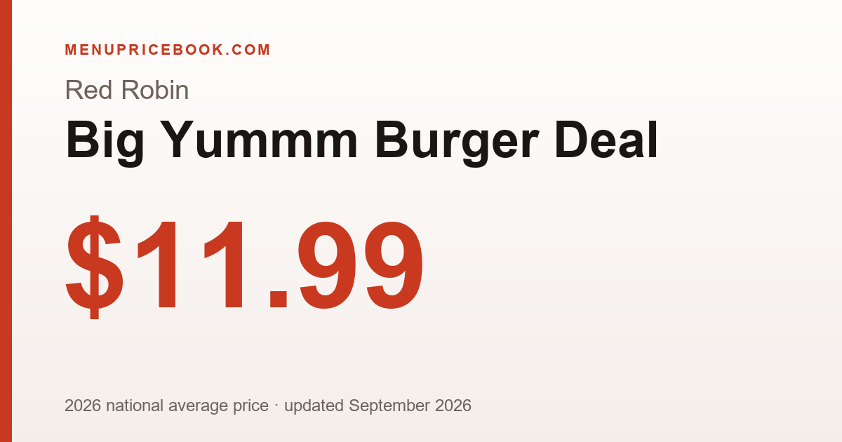 Red Robin Big Yummm Burger Deal price: $11.99 (2026)