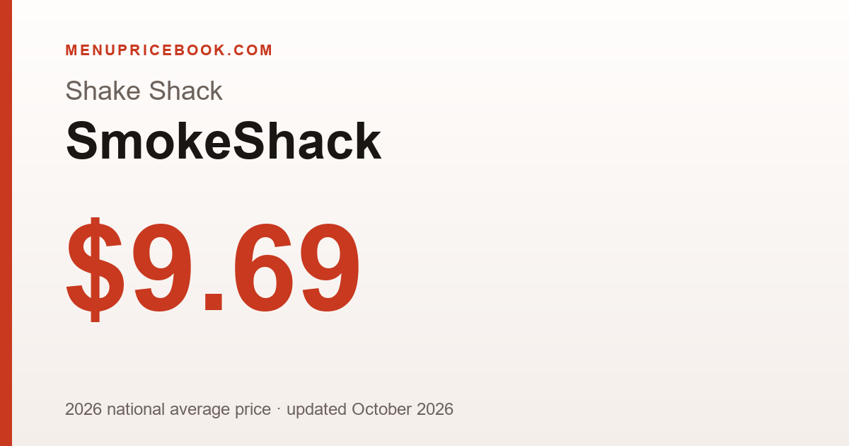 Shake Shack SmokeShack price: $9.69 (2026)