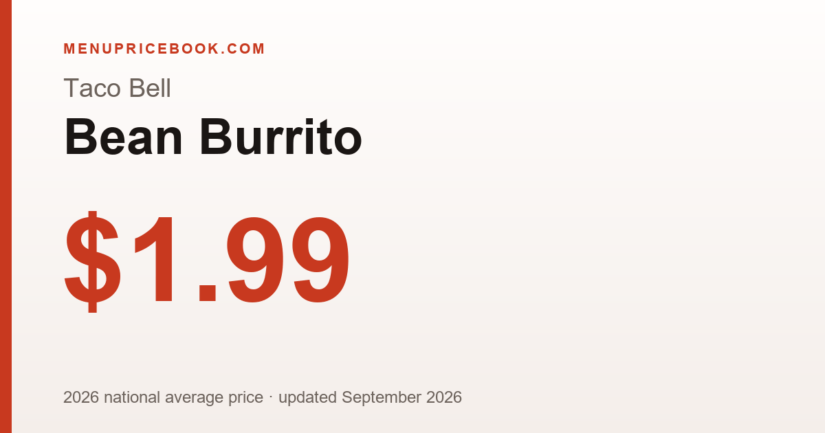 Taco Bell Bean Burrito price: $1.99 (2026)