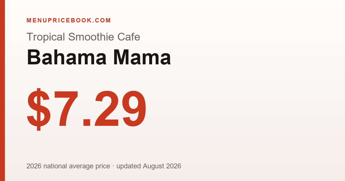 Tropical Smoothie Cafe Bahama Mama price: $7.29 (2026)