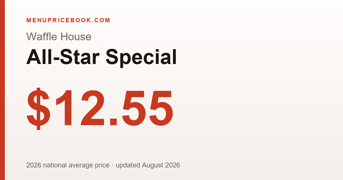 Waffle House All-Star Special price: $12.55 (2026)