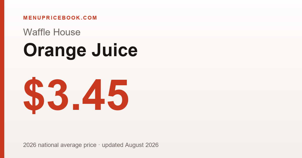 Waffle House Orange Juice price: $3.45 (2026)