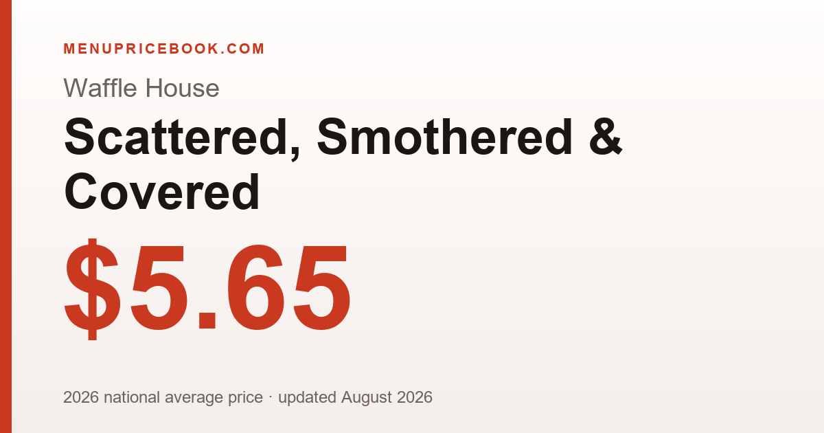 Waffle House Scattered, Smothered & Covered price: $5.65 (2026)