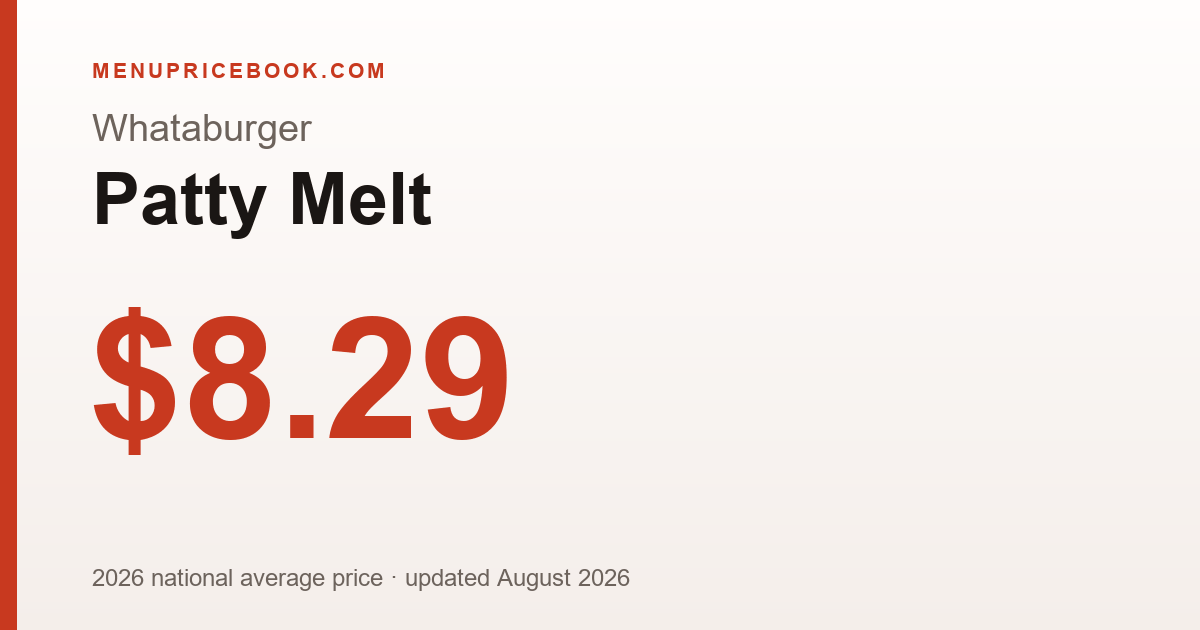 Whataburger Patty Melt price: $8.29 (2026)