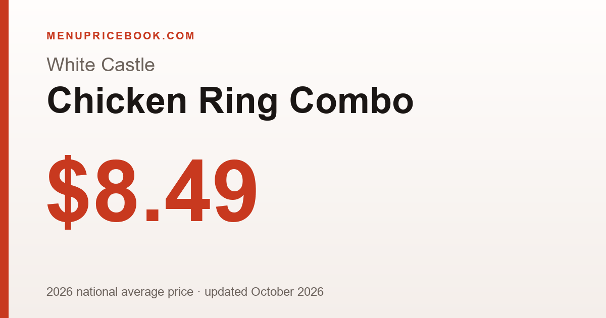 White Castle Chicken Ring Combo price: $8.49 (2026)